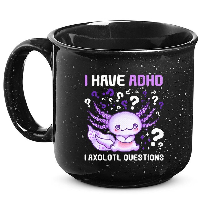 Adhd Awareness I Axolotol Questions 15oz Campfire Ceramic Mug