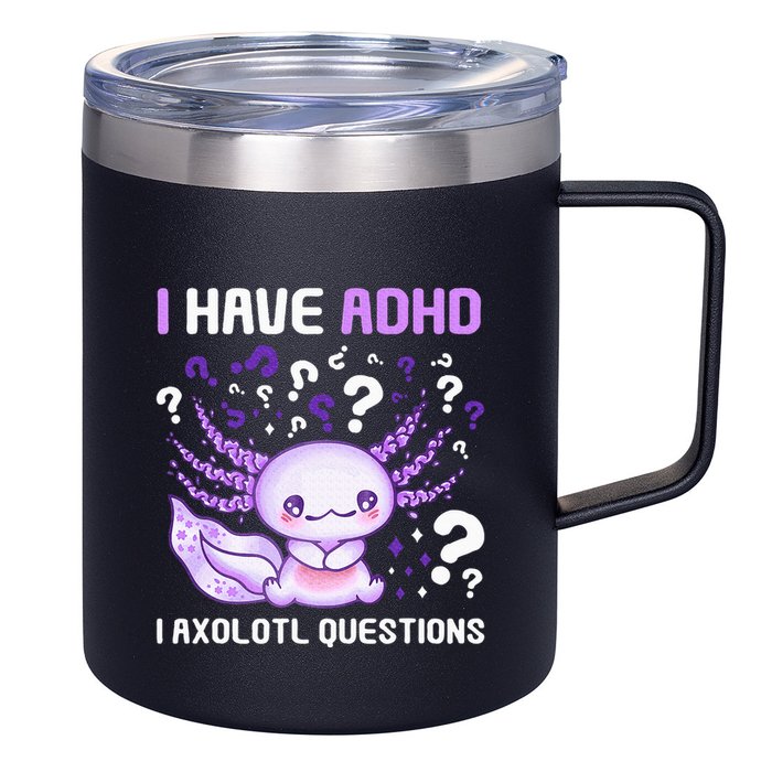 Adhd Awareness I Axolotol Questions 12oz Stainless Steel Coffee Mug