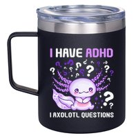 Adhd Awareness I Axolotol Questions 12oz Stainless Steel Coffee Mug