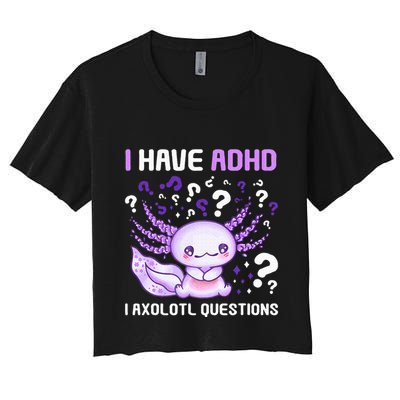 Adhd Awareness I Axolotol Questions Crop Top