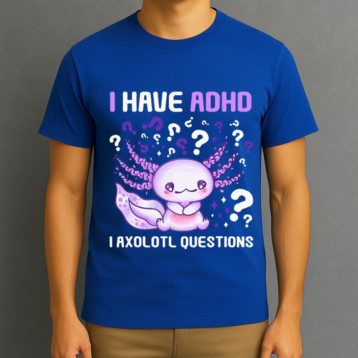 Adhd Awareness I Axolotol Questions T-Shirt