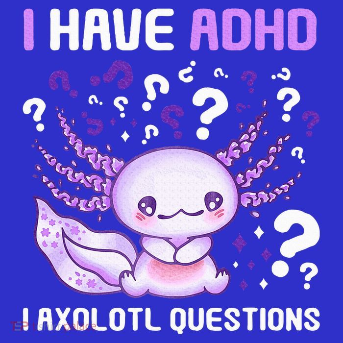 Adhd Awareness I Axolotol Questions Button