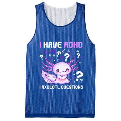 Adhd Awareness I Axolotol Questions Mesh Reversible Basketball Jersey Tank