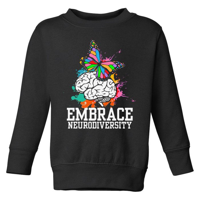 Autism Awareness I ADHD I ASD I Embrace Neurodiversity Toddler Sweatshirt