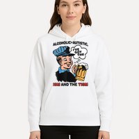 Alcoholic + Autistic IVe Got The Ism And The Tism Funny Hoodie