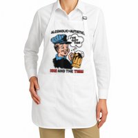 Alcoholic + Autistic IVe Got The Ism And The Tism Funny Apron