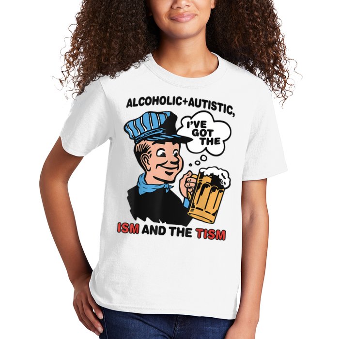 Alcoholic + Autistic IVe Got The Ism And The Tism Funny Kids T-Shirt