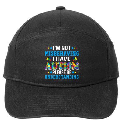 Autism Awareness IM Not Misbehaving I Have Autism 7-Panel Snapback Hat