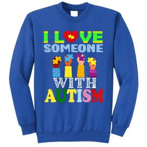 Autism Awareness I Love Someone With Autism Gift Tall Sweatshirt