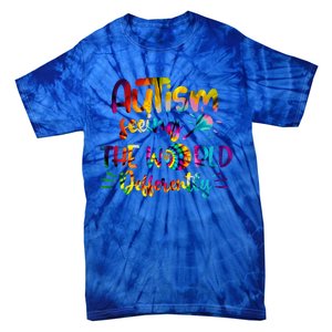 Autism Awareness Inspirational Quote Tie Dye Unity Meaningful Gift Tie-Dye T-Shirt