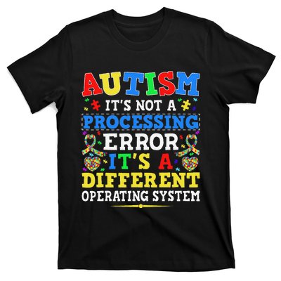 Autism Awareness It's A Different Operating System Gift T-Shirt