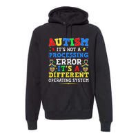 Autism Awareness It's A Different Operating System Gift Premium Hoodie