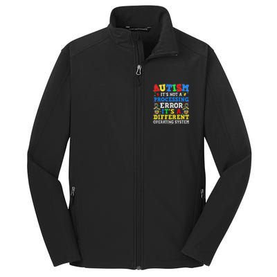 Autism Awareness It's A Different Operating System Gift Core Soft Shell Jacket