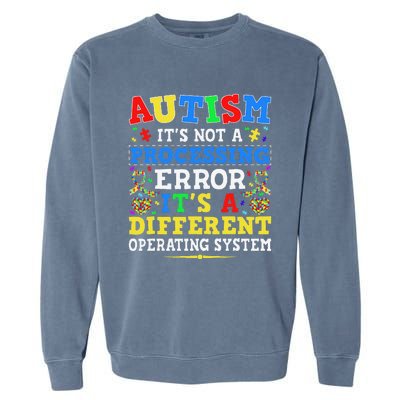 Autism Awareness It's A Different Operating System Gift Garment-Dyed Sweatshirt