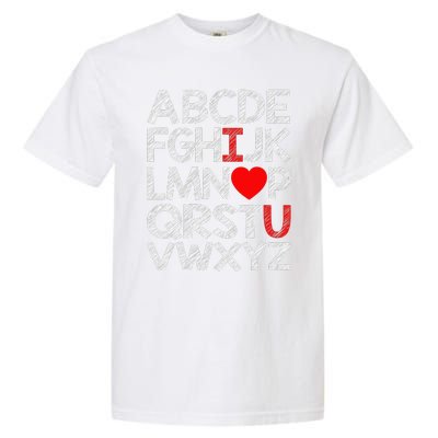 Alphabet ABC I Love You Valentines Day Heart Garment-Dyed Heavyweight T-Shirt