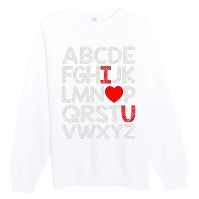 Alphabet ABC I Love You Valentines Day Heart Premium Crewneck Sweatshirt