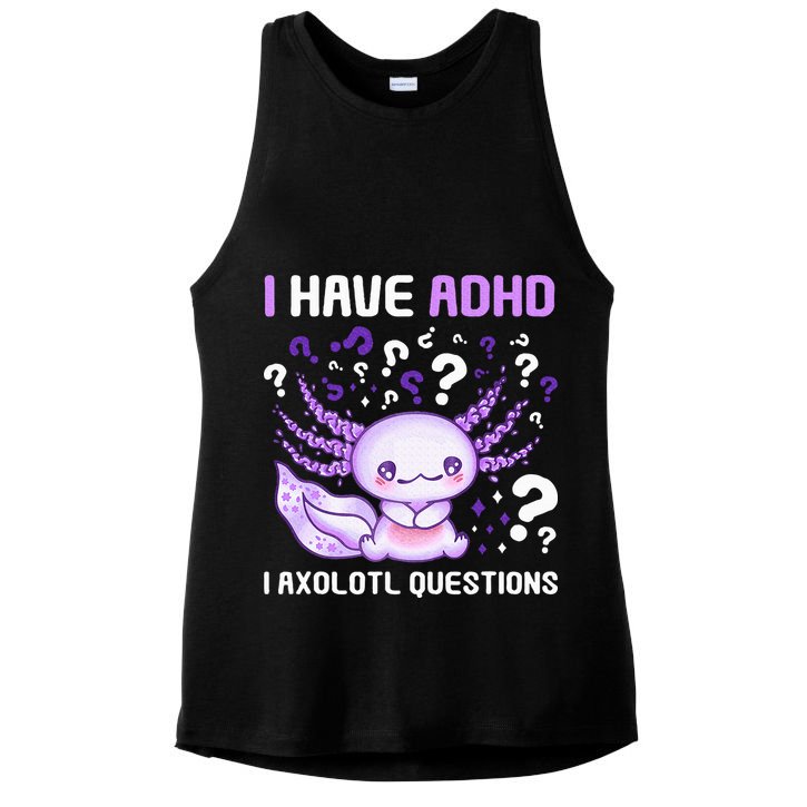 Adhd Awareness I Axolotol Questions Ladies PosiCharge Tri-Blend Wicking Tank