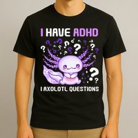 Adhd Awareness I Axolotol Questions T-Shirt
