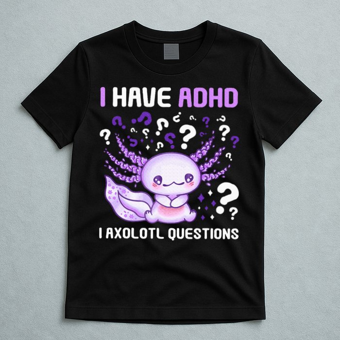 Adhd Awareness I Axolotol Questions T-Shirt