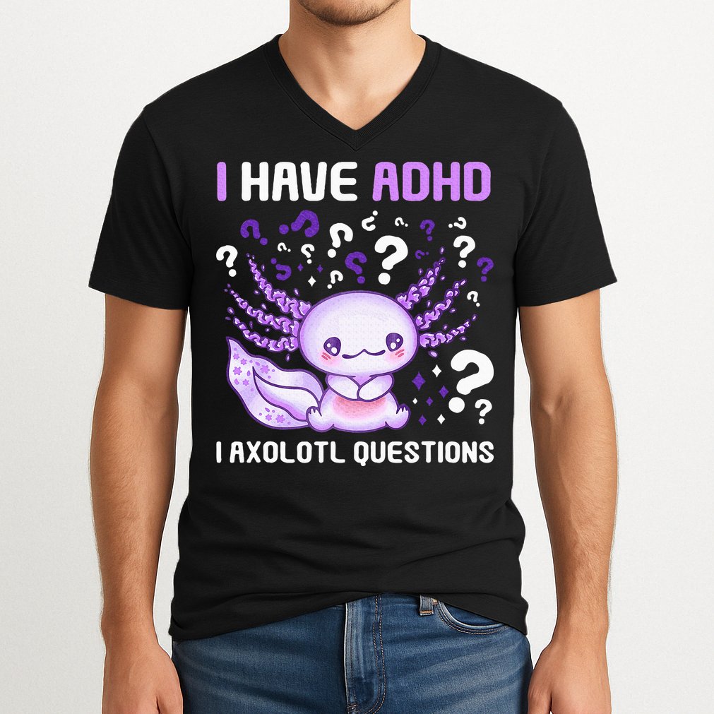 Adhd Awareness I Axolotol Questions V-Neck T-Shirt