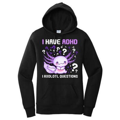Adhd Awareness I Axolotol Questions Women's Pullover Hoodie