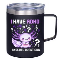 Adhd Awareness I Axolotol Questions 12oz Stainless Steel Coffee Mug