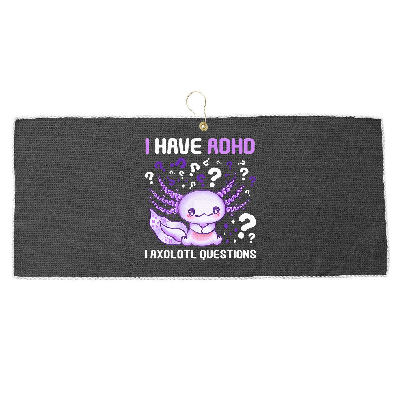 Adhd Awareness I Axolotol Questions Large Microfiber Waffle Golf Towel
