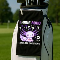 Adhd Awareness I Axolotol Questions Golf Towel
