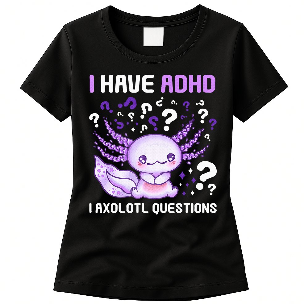 Adhd Awareness I Axolotol Questions Womens T-Shirt