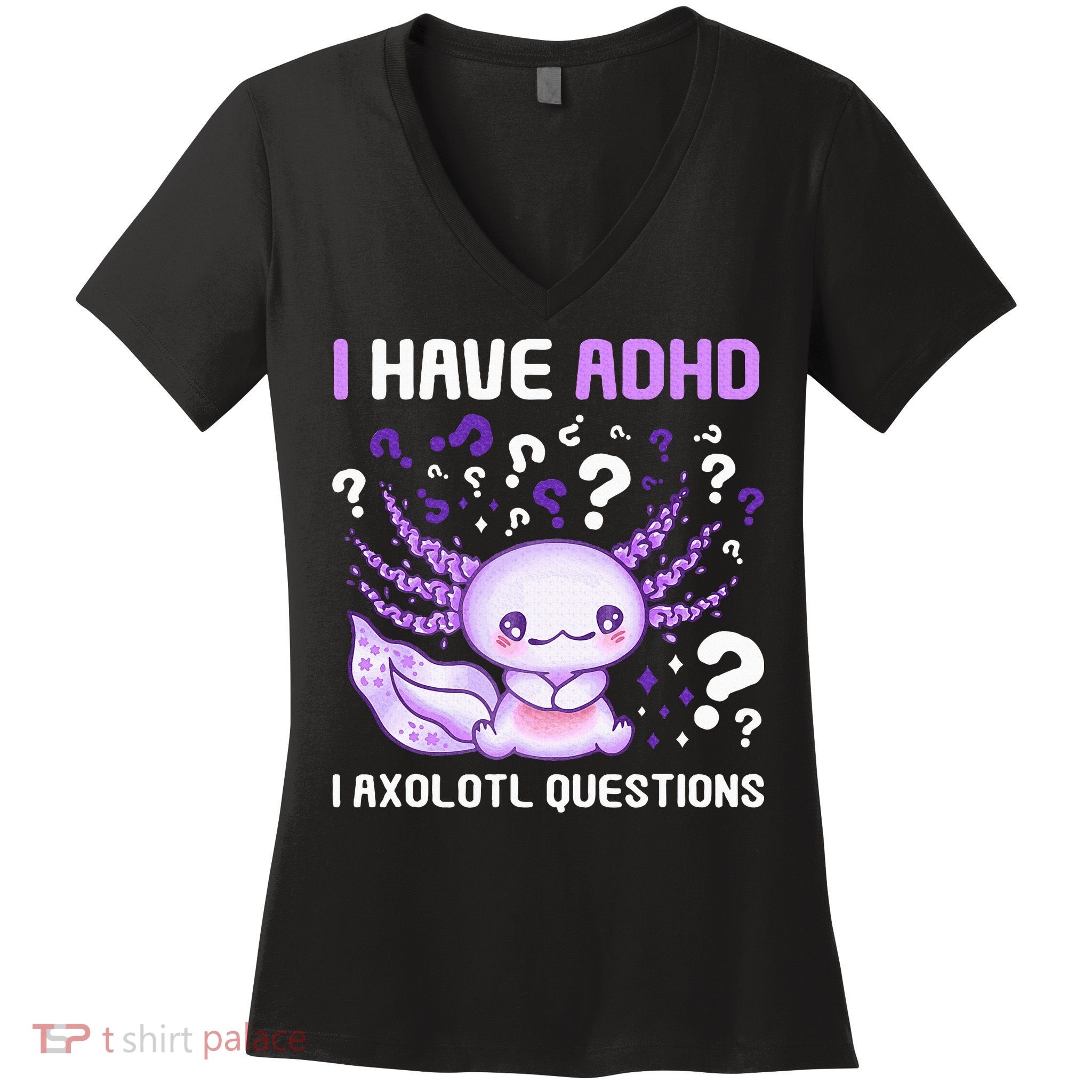 Adhd Awareness I Axolotol Questions Women's V-Neck T-Shirt