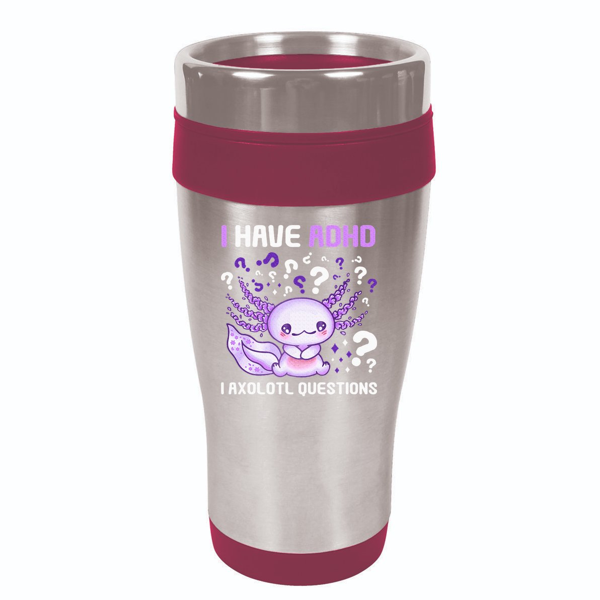 Adhd Awareness I Axolotol Questions 16oz Travel Tumbler