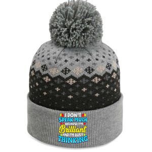 Autism Awareness I Don't Speak Much Because I'm Brilliant The Baniff Cuffed Pom Beanie