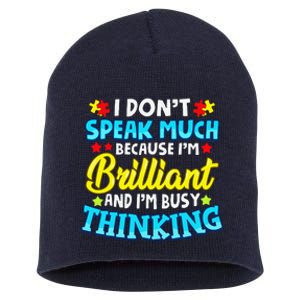 Autism Awareness I Don't Speak Much Because I'm Brilliant Short Acrylic Beanie