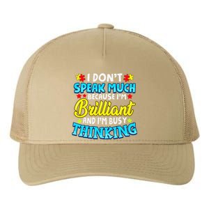 Autism Awareness I Don't Speak Much Because I'm Brilliant Yupoong Adult 5-Panel Trucker Hat