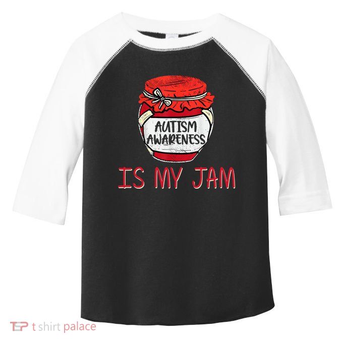 Autism Awareness Is My Jam Toddler Fine Jersey T-Shirt