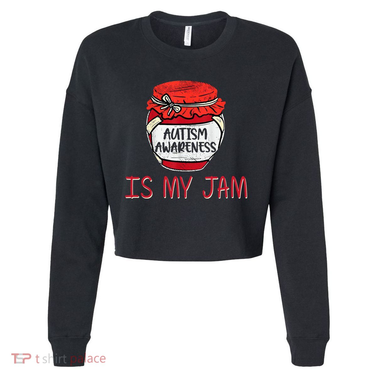 Autism Awareness Is My Jam Cropped Pullover Crew