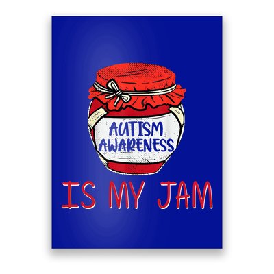 Autism Awareness Is My Jam Poster