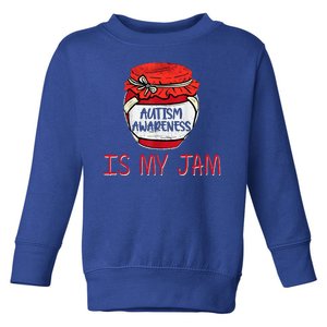 Autism Awareness Is My Jam Toddler Sweatshirt