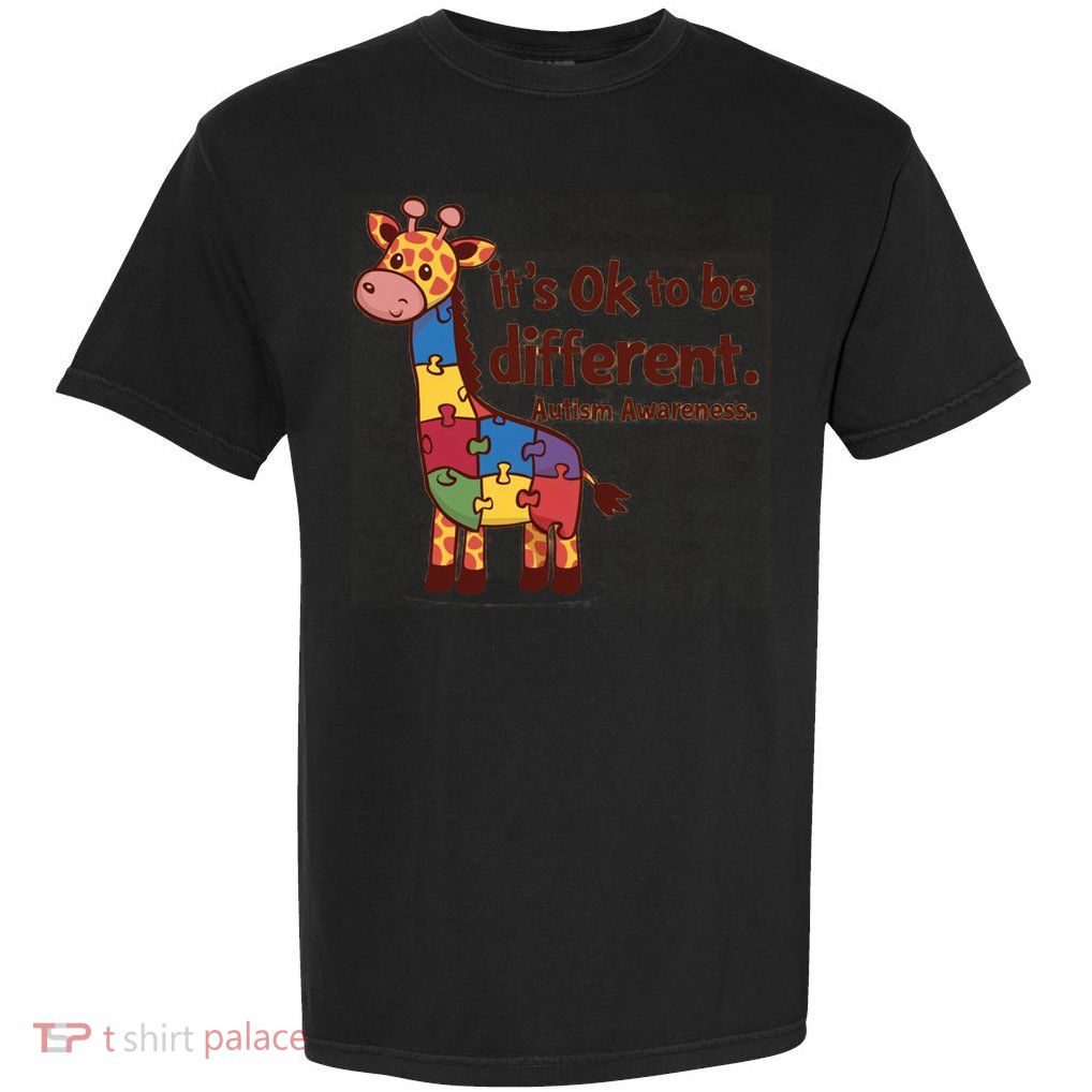 Autism Awareness ItS Ok To Be Different With Giraffe Cute Gift Garment-Dyed Heavyweight T-Shirt