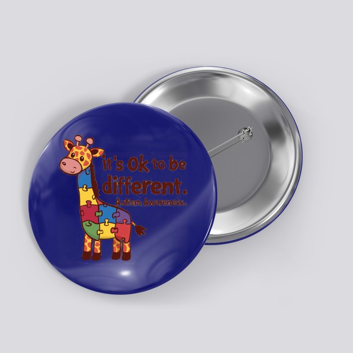 Autism Awareness ItS Ok To Be Different With Giraffe Cute Gift Button