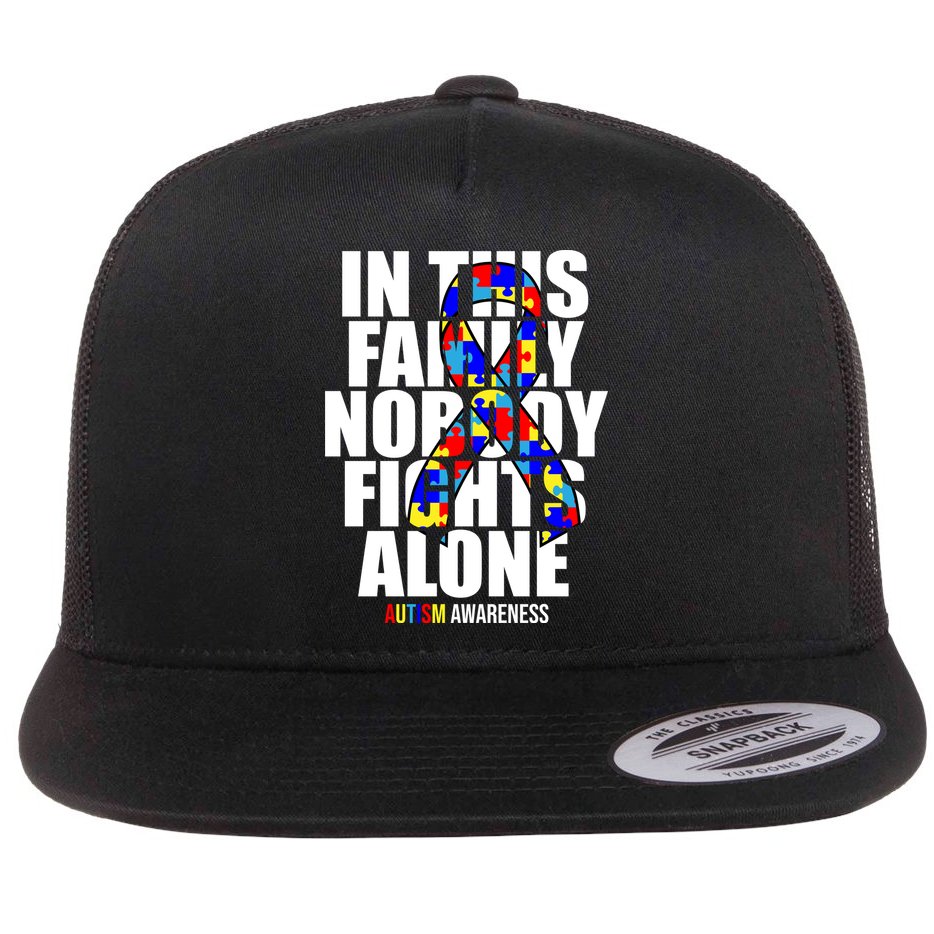 Autism Awareness In This Family Nobody Fights Alone Ribbon Flat Bill Trucker Hat