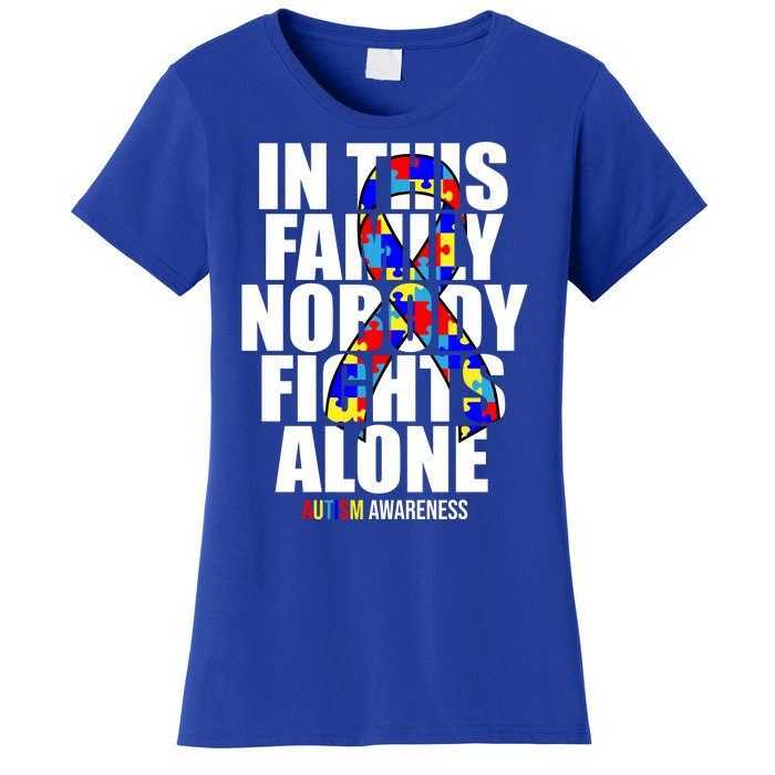 Autism Awareness In This Family Nobody Fights Alone Ribbon Women's T-Shirt