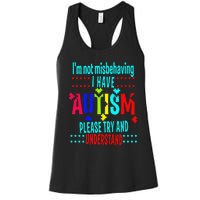 Austim Awareness I Have Autism Try Understand Gift Women's Racerback Tank