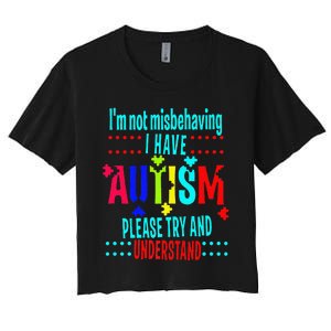 Austim Awareness I Have Autism Try Understand Gift Women's Crop Top Tee