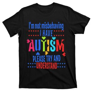 Austim Awareness I Have Autism Try Understand T-Shirt