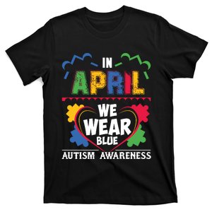 Autism Awareness In April We Wear Blue Graphic T-Shirt