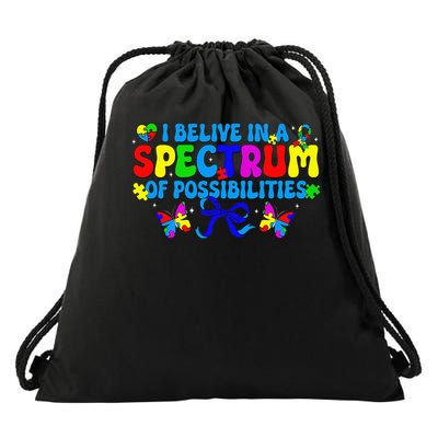Autism Awareness I Believe In A Spectrum Of Possibilities Drawstring Bag