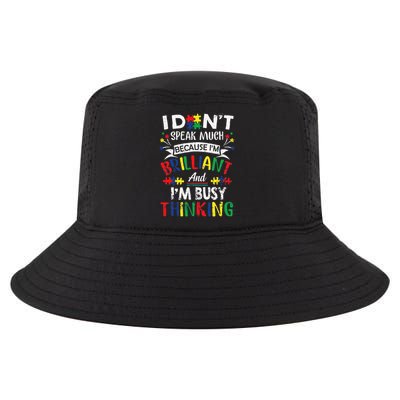 Autism Awareness I Dont Speak Much Brilliant Autism apparel Cool Comfort Performance Bucket Hat