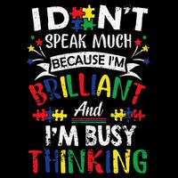 Autism Awareness I Dont Speak Much Brilliant Autism apparel 16 in Basic Backpack