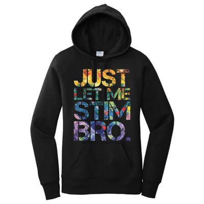 Autism Awareness Just Let Me Stim Bro Women's Pullover Hoodie